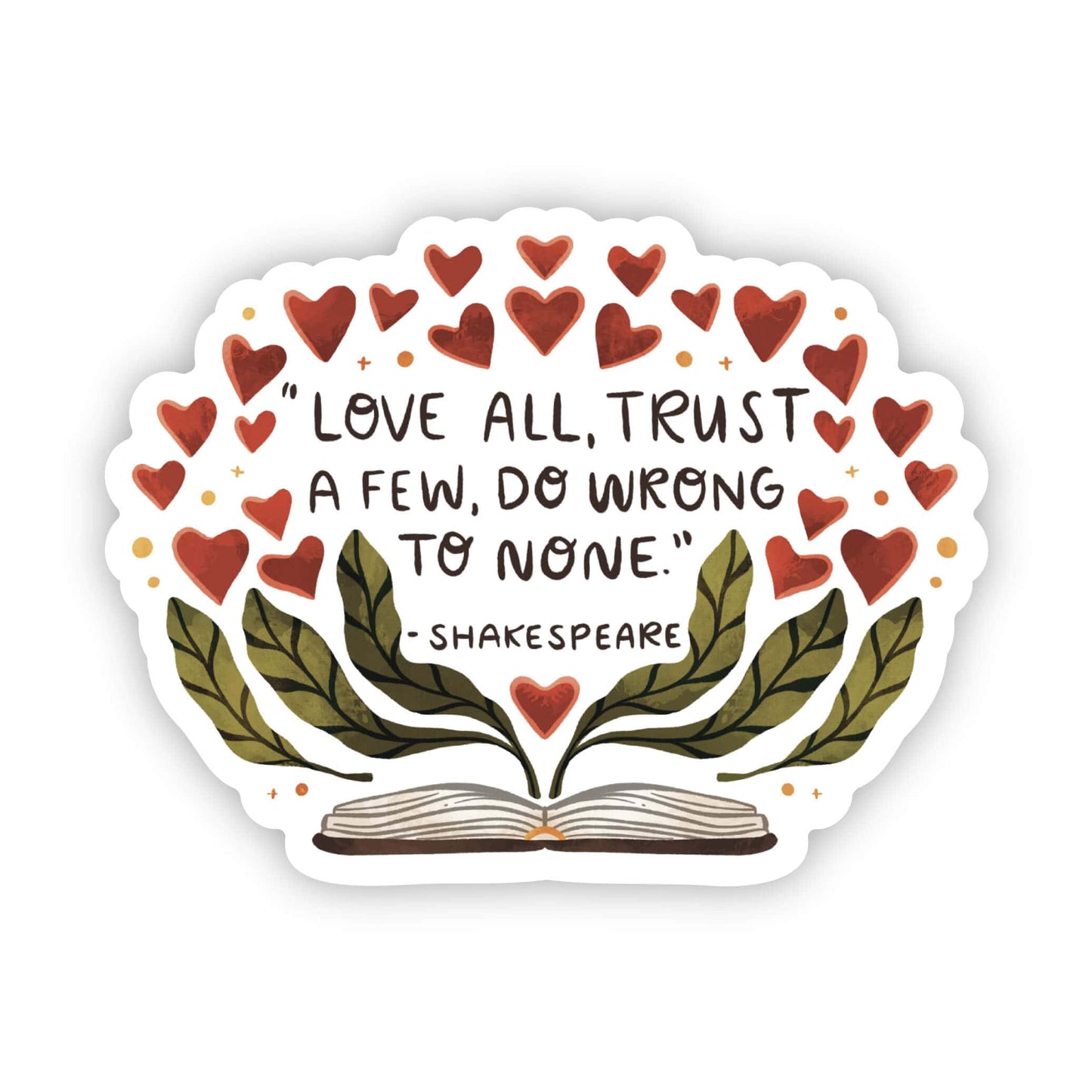 Vinyl Sticker; "Love All, Trust Few, Do Wrong To None" Shakespeare Quote