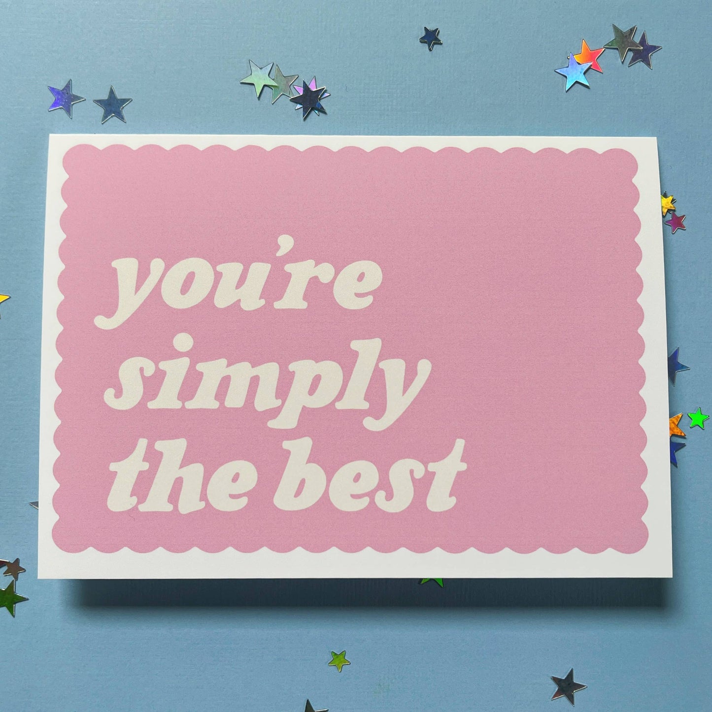 Greeting Card; You’re Simply The Best