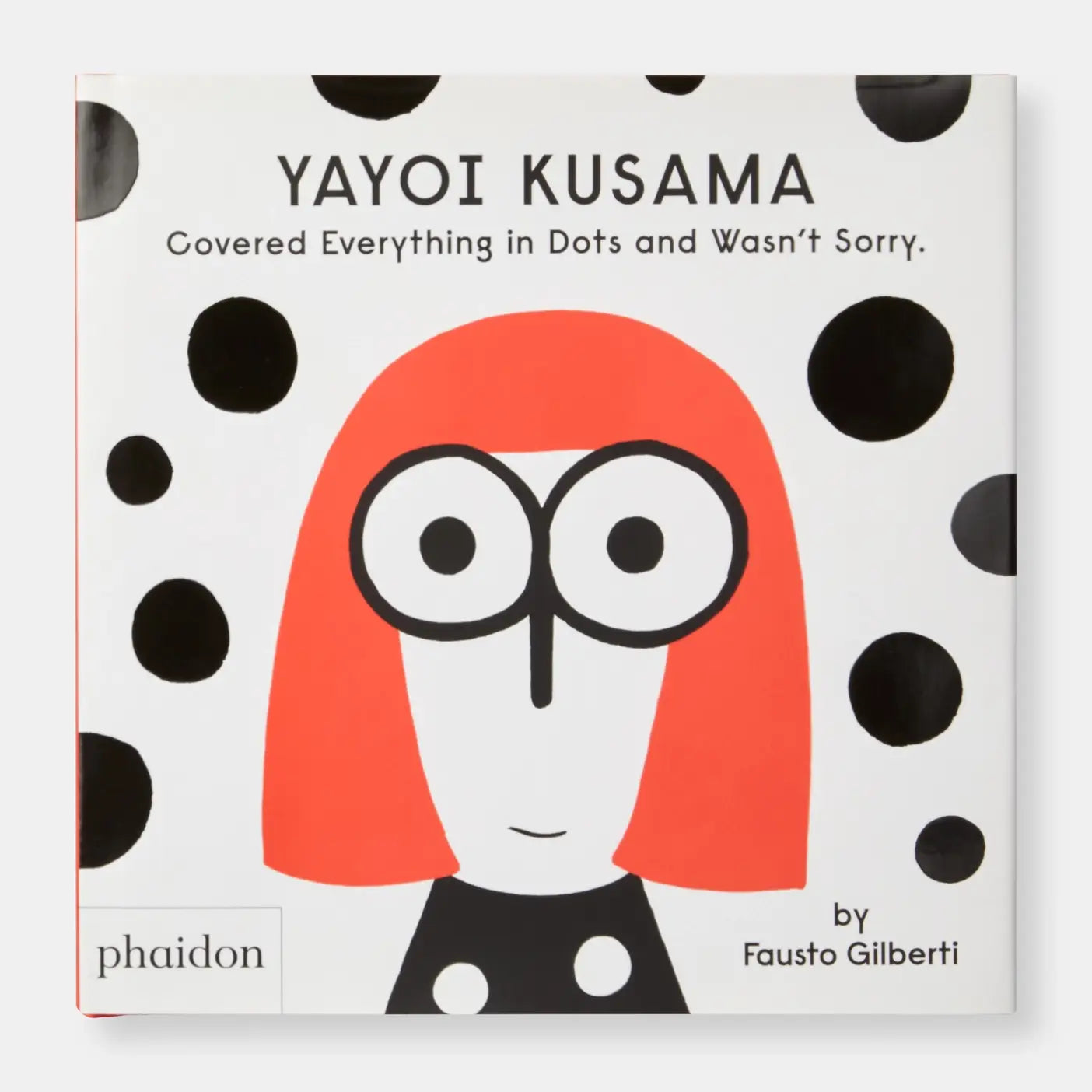 Children's Book; Yayoi Kusama Covered Everything In Dots And Wasn't Sorry.
