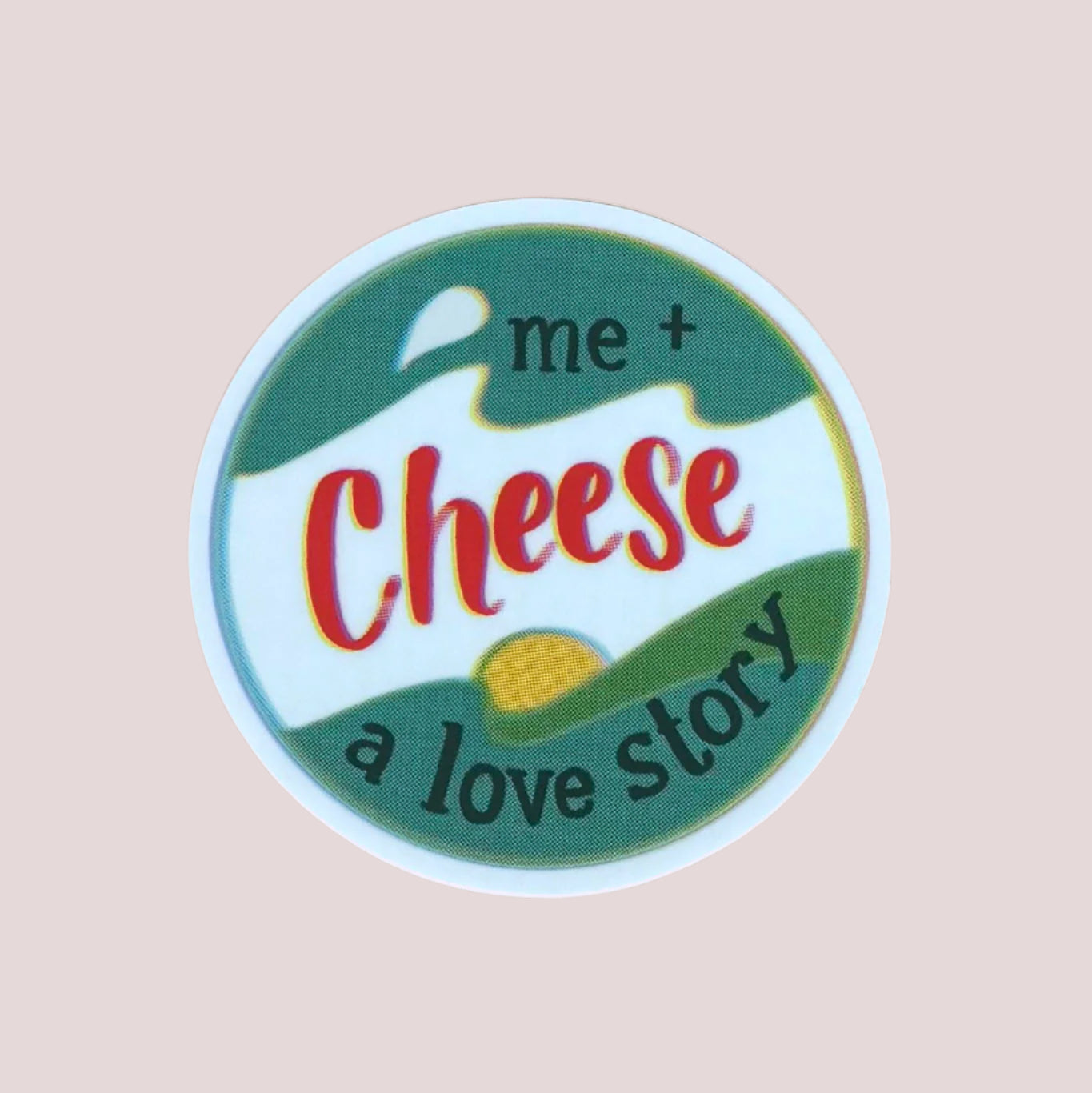 Vinyl Sticker; Me + Cheese