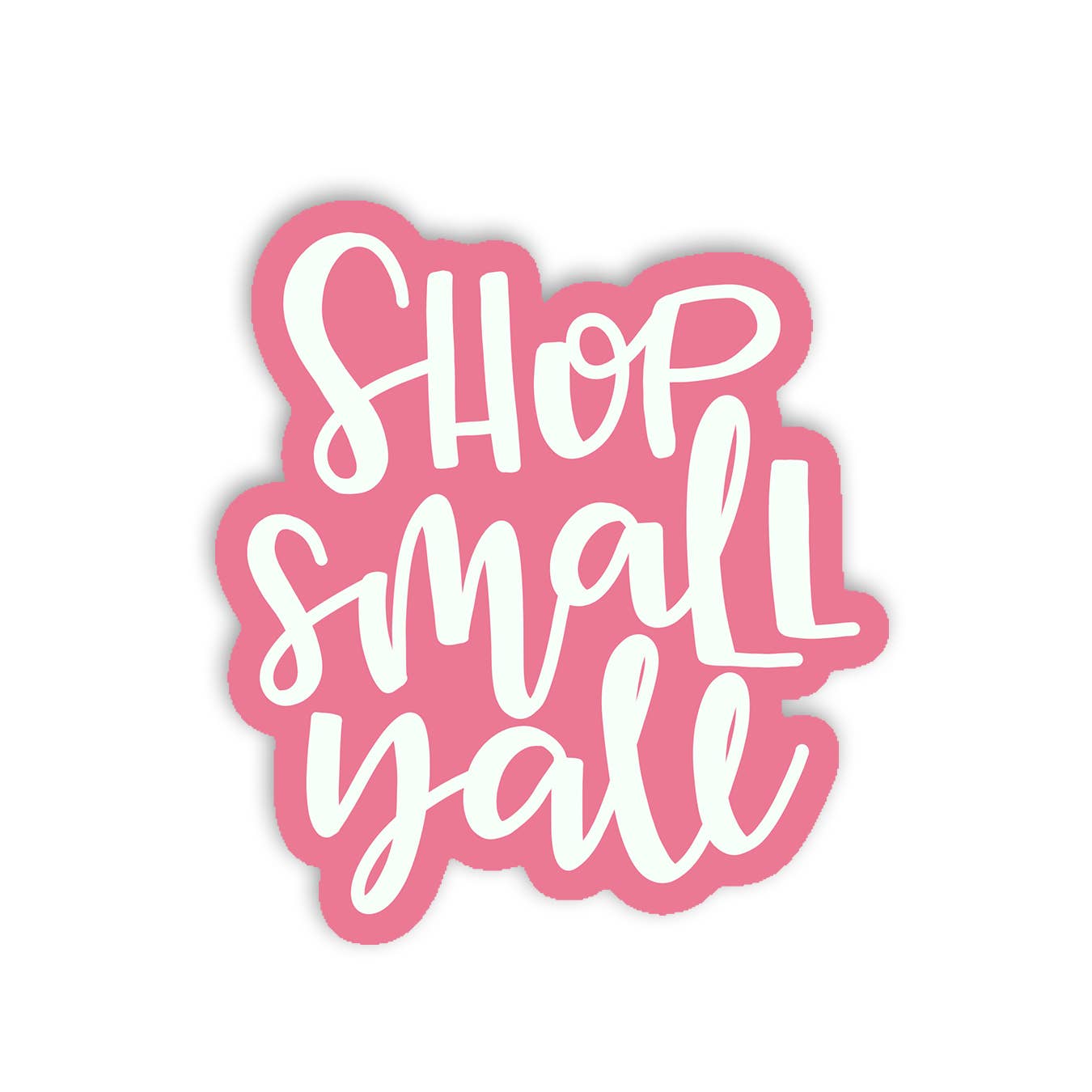 Vinyl Sticker; Shop Small Y'all