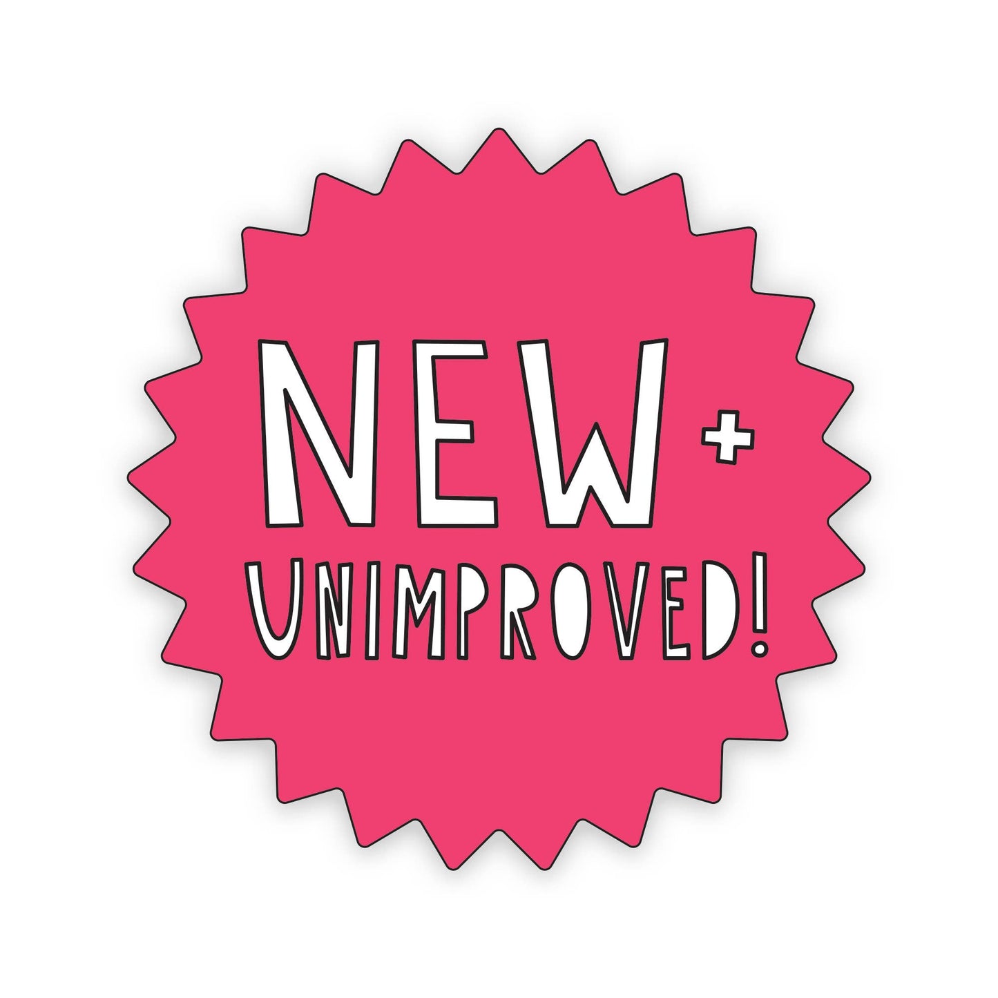 Vinyl sticker; New and Unimproved