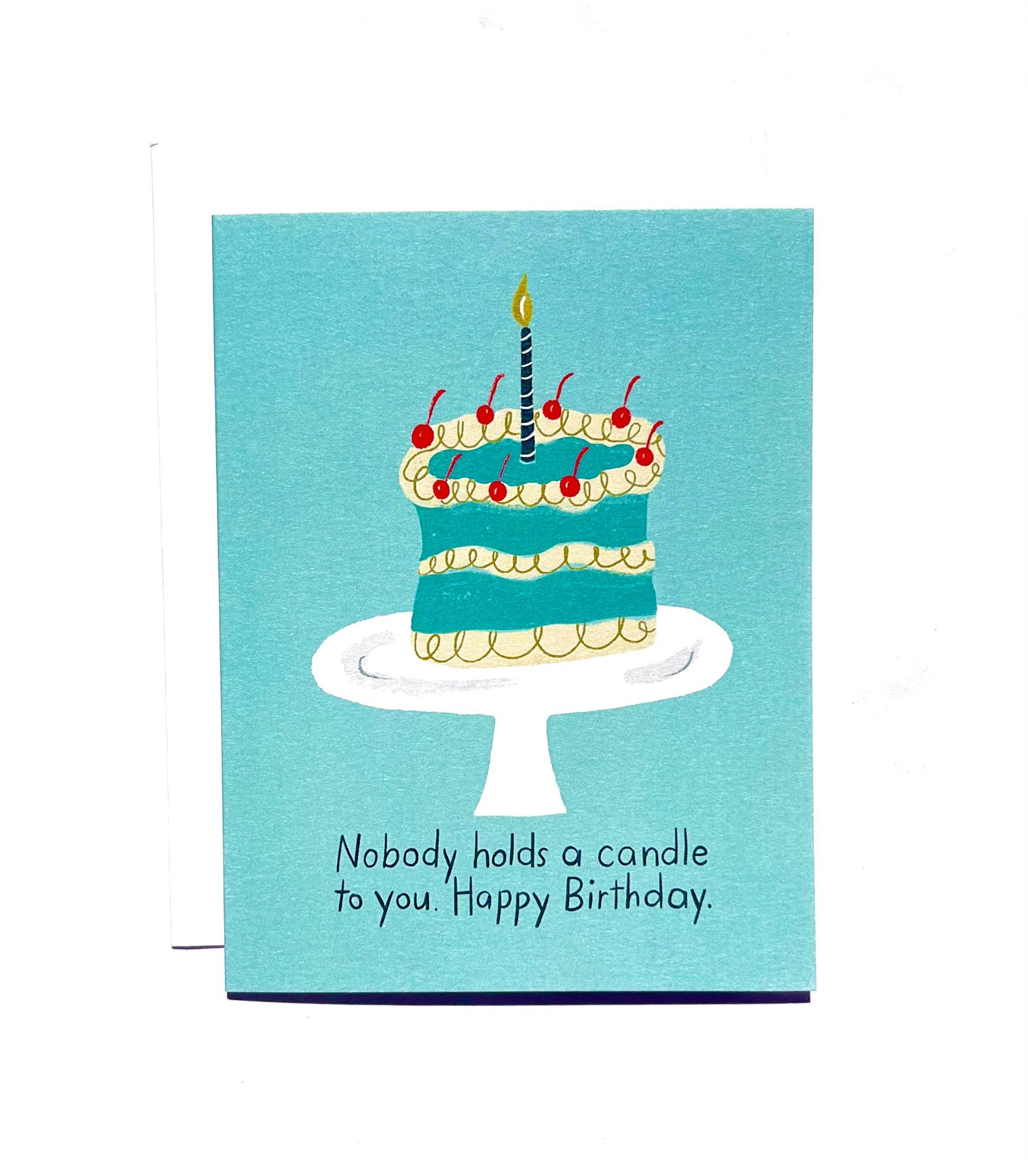 Birthday Card; Nobody Holds a Candle to You