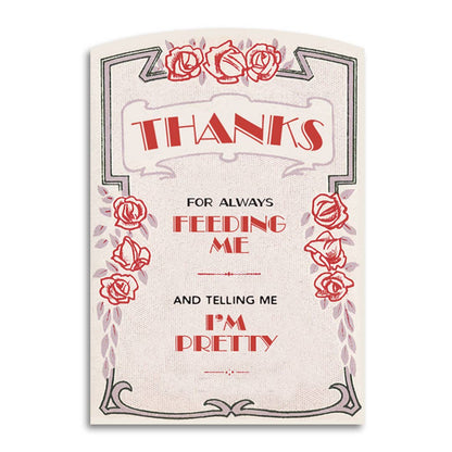 Anniversary Card; Thanks for Feeding Me & Saying I'm Pretty