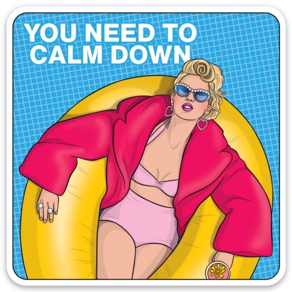 Vinyl Sticker; Taylor Swift - You Need To Calm Down