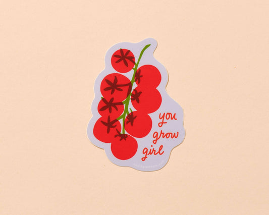 Vinyl Sticker; You Grow Girl
