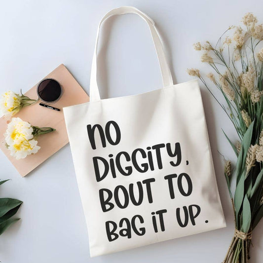 Canvas Tote Bag; No Diggity Bout to Bag It Up
