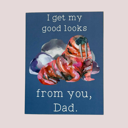 Father's Day Card; Good Looks