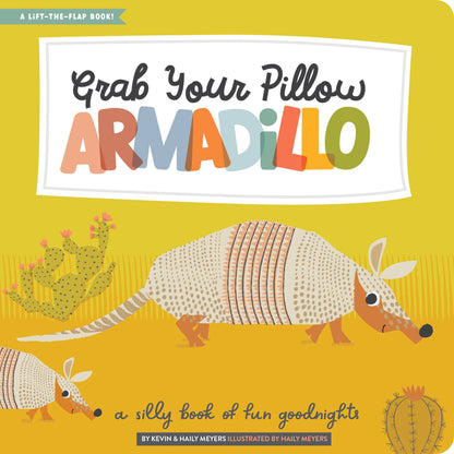 Children's Book; Grab Your Pillow, Armadillo: A Silly Book of Fun Goodnights