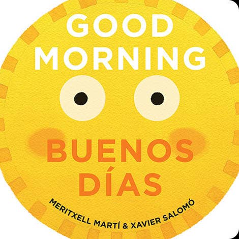 Board Book; Good Morning/Buenos Días (18 Pages, Bilingual)