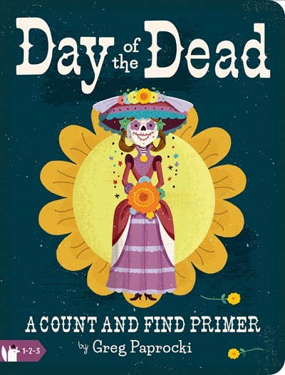Board Book; Day of the Dead: A Count and Find Primer