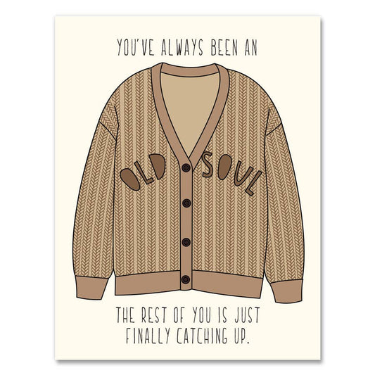 Birthday Card; You've Always Been An Old Soul